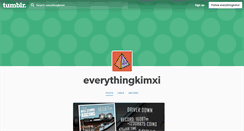 Desktop Screenshot of everythingkimxi.tumblr.com