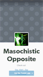 Mobile Screenshot of masochisticopposite.tumblr.com