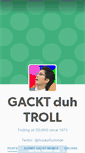 Mobile Screenshot of gacktduhtroll.tumblr.com