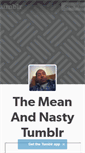 Mobile Screenshot of mean-and-nasty.tumblr.com