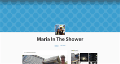 Desktop Screenshot of mariaintheshower.tumblr.com