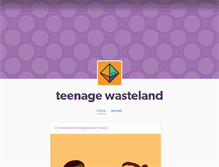 Tablet Screenshot of itsateenagewasteland.tumblr.com