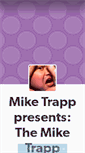 Mobile Screenshot of miketrapp.tumblr.com