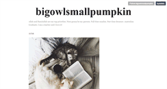 Desktop Screenshot of bigowlsmallpumpkin.tumblr.com