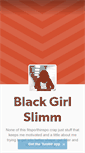 Mobile Screenshot of blackgirl-slimm.tumblr.com