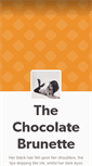 Mobile Screenshot of chocolatebrunette.tumblr.com