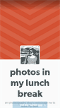 Mobile Screenshot of photosinmylunchbreak.tumblr.com