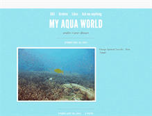 Tablet Screenshot of myaquaworld.tumblr.com