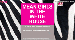 Desktop Screenshot of meangirlsinthewhitehouse.tumblr.com