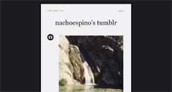 Desktop Screenshot of nachoespino.tumblr.com
