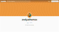 Desktop Screenshot of andyathomas.tumblr.com
