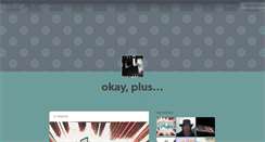 Desktop Screenshot of okayplus.tumblr.com