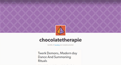 Desktop Screenshot of chocolatetherapie.tumblr.com