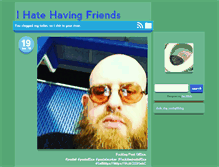 Tablet Screenshot of ihatehavingfriends.tumblr.com