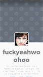 Mobile Screenshot of fuckyeahwoohoo.tumblr.com