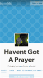 Mobile Screenshot of havent-got-a-prayer.tumblr.com