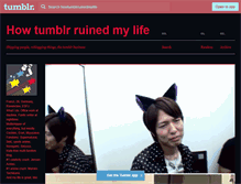 Tablet Screenshot of howtumblrruinedmylife.tumblr.com