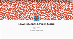 Desktop Screenshot of loveisdeadloveisgone.tumblr.com