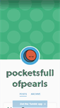Mobile Screenshot of pocketsfullofpearls.tumblr.com