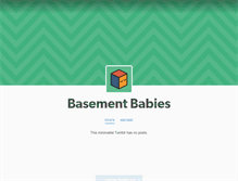 Tablet Screenshot of basementbabies.tumblr.com