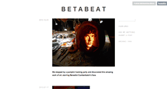 Desktop Screenshot of betabetabeatbeat.tumblr.com