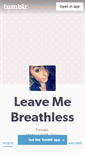 Mobile Screenshot of leavemebreathlesss.tumblr.com