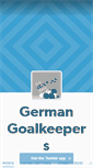 Mobile Screenshot of germangoalkeepers.tumblr.com