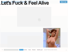 Tablet Screenshot of letsfuckandfeelalive.tumblr.com