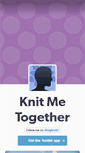 Mobile Screenshot of knitmetogether.tumblr.com