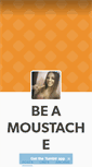 Mobile Screenshot of beamoustache.tumblr.com