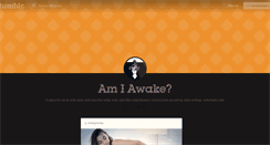 Desktop Screenshot of amiawake.tumblr.com