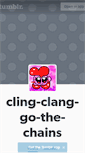 Mobile Screenshot of cling-clang-go-the-chains.tumblr.com