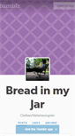 Mobile Screenshot of breadinmyjar.tumblr.com