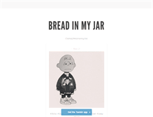 Tablet Screenshot of breadinmyjar.tumblr.com
