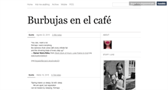 Desktop Screenshot of burbujasenelcafe.tumblr.com