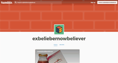 Desktop Screenshot of exbeliebernowbeliever.tumblr.com