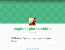 Tablet Screenshot of beginninginthemiddle.tumblr.com