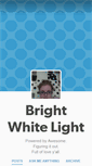 Mobile Screenshot of brightwhitelight.tumblr.com