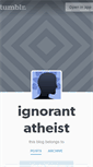 Mobile Screenshot of ignorantatheist.tumblr.com