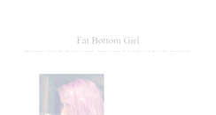 Desktop Screenshot of fat-bottom-girl.tumblr.com