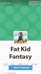 Mobile Screenshot of fatkidfantasy.tumblr.com