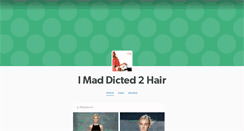 Desktop Screenshot of imaddicted2hair.tumblr.com