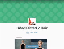 Tablet Screenshot of imaddicted2hair.tumblr.com