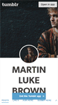 Mobile Screenshot of martinlukebrown.tumblr.com