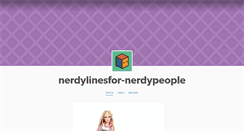 Desktop Screenshot of nerdylinesfor-nerdypeople.tumblr.com