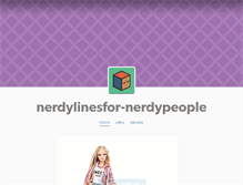 Tablet Screenshot of nerdylinesfor-nerdypeople.tumblr.com