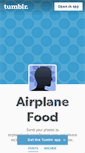 Mobile Screenshot of airplanefood.tumblr.com